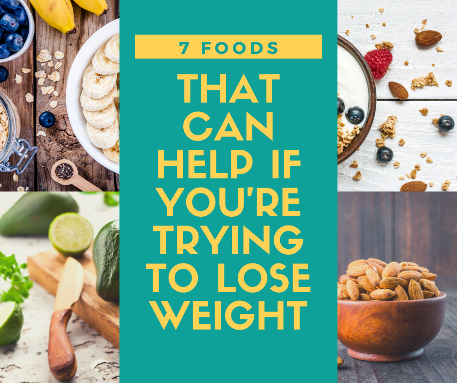 7 Foods Help Lose Weight